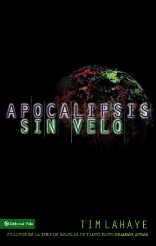Carte Apocalipsis: Sin Velo Tim LaHaye