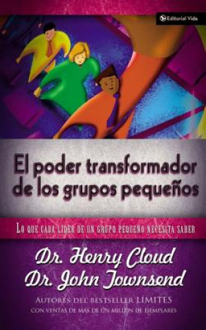 Knjiga Poder Transformador de Los Grupos Pequenos John Townsend