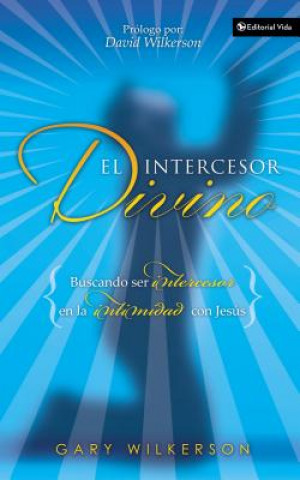 Книга El Intercesor Divino Gary Wilkerson