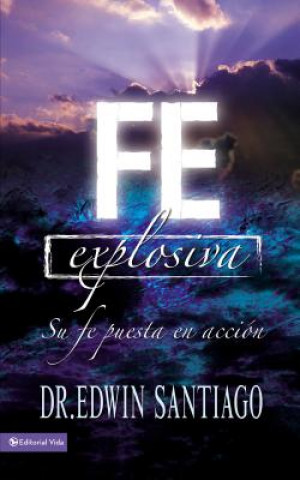 Kniha Fe Explosiva Rvdo Edwin Santiago