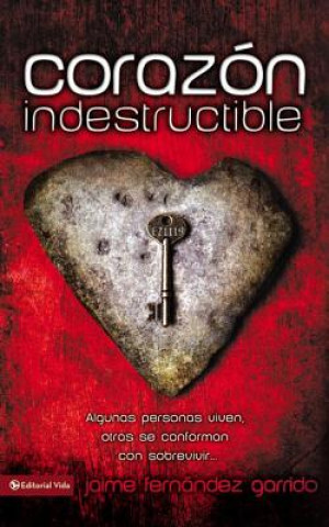 Livre Corazon Indestructible Jaime Fernandez Garrido