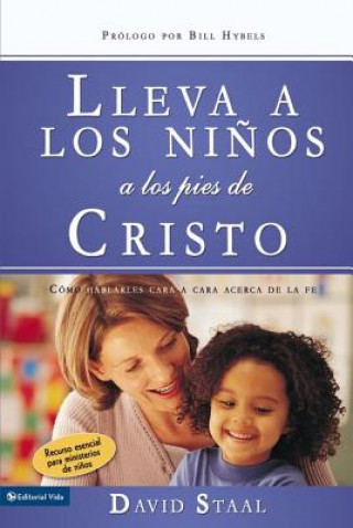 Kniha Lleva a Los Ninos a Los Pies de Cristo David Staal