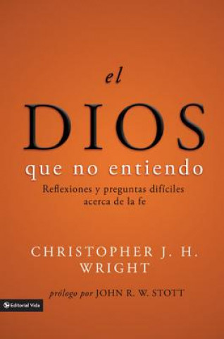 Książka Dios Que No Entiendo Christopher J H Wright