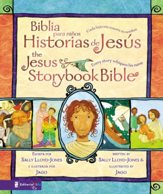 Könyv Jesus Storybook Bible (Bilingual) / Biblia para ninos, Historias de Jesus (Bilingue) Sally Lloyd-Jones