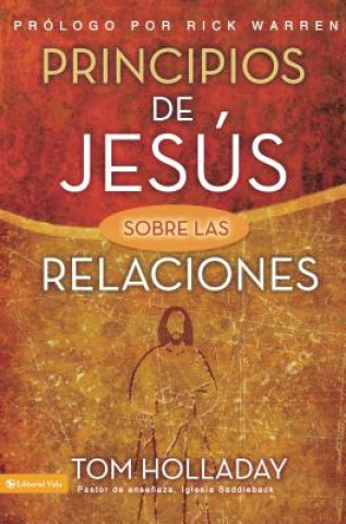Книга Principios De Jesus Sobre Las Relaciones Tom Holladay
