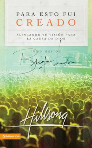 Kniha Para Esto Fui Creado Brian Houston