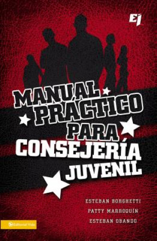 Livre Manual Practico Para Consejeria Juvenil = A Practical Manual for Youth Counseling Esteban Obando