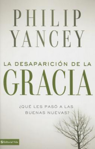 Βιβλίο Desaparicion de la Gracia Philip Yancey