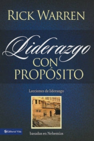 Könyv Liderazgo con proposito Sr Rick Warren