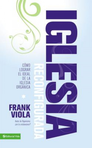 Buch Iglesia Reconfigurada Frank Viola