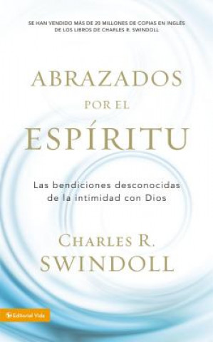 Kniha Abrazados Por el Espiritu Dr Charles R Swindoll