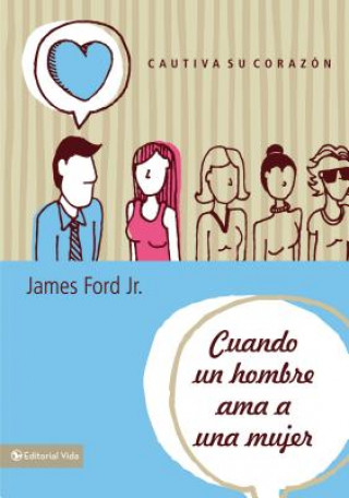 Kniha Cuando Un Hombre AMA a Una Mujer James Ford Jr