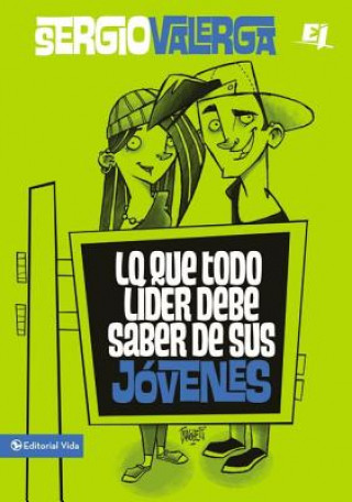 Könyv Lo Que Todo Lider Debe Saber de Sus Jovenes Sergio Valerga