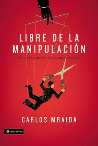 Kniha Libre de la manipulacion Carlos Mraida