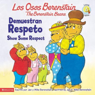 Kniha Los Osos Berenstain Demuestran Respeto / Show Some Respect Mike Berenstain