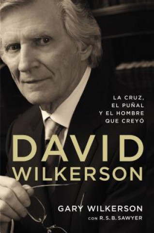 Kniha David Wilkerson Gary Wilkerson