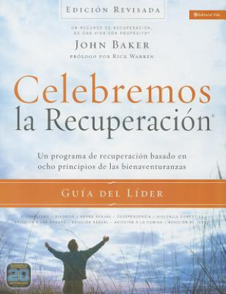 Knjiga Celebremos La Recuperacion Guia del Lider - Edicion Revisada John Baker