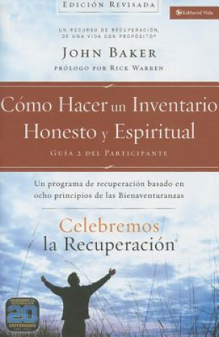 Könyv Celebremos La Recuperacion Guia 2: Como Hacer Un Inventario Honesto Y Espiritual John Baker