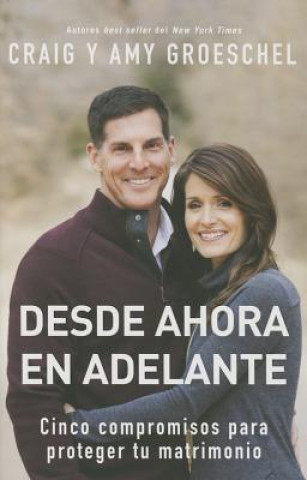 Knjiga Desde ahora en adelante Amy Groeschel