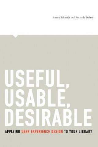 Carte Useful, Usable, Desirable Amanda Etches
