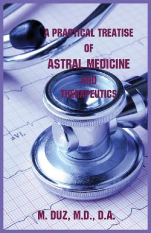 Книга Practical Treatise of Astral Medicine and Therapeutics Dr M Duz