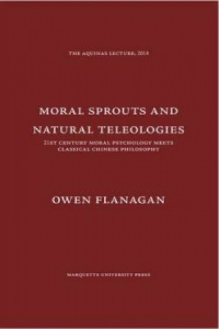 Carte Moral Sprouts and Natural Teleologies Owen J (Duke University) Flanagan