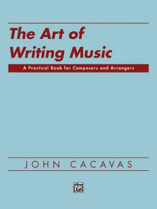 Carte ART OF WRITING MUSIC THE SOFT COVER JOHN CACAVAS