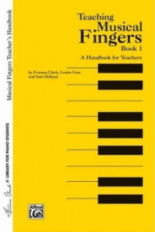 Książka MUSICAL FINGERS TEACHER HANDBOOK Frances Clark