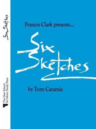 Könyv SIX SKETCHES PIANO TONY CARAMIA