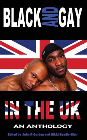 Kniha Black and Gay in the UK Rikki Beadle-Blair