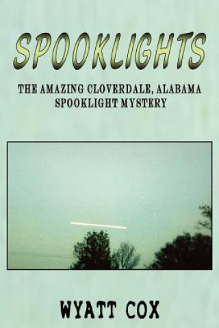 Knjiga Spooklights Wyatt Cox