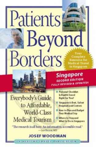 Kniha Patients Beyond Borders Singapore Edition Josef Woodman