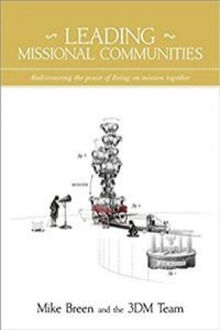 Книга Leading Missional Communities Mike Breen