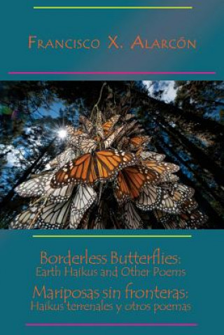 Книга Borderless Butterflies / Mariposas sin fronteras Francisco X Alarcon