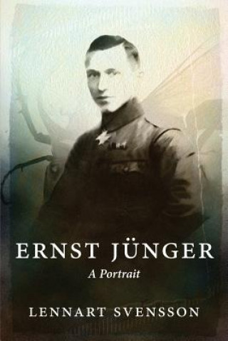 Könyv Ernst Junger - A Portrait LENNART SVENSSON