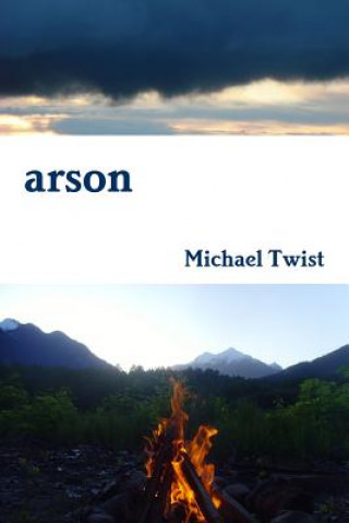 Knjiga Arson Michael Twist