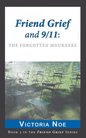 Buch Friend Grief and 9/11 Victoria Noe