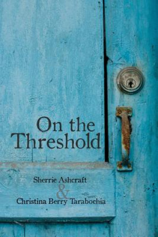 Knjiga On the Threshold Christina Berry Tarabochia