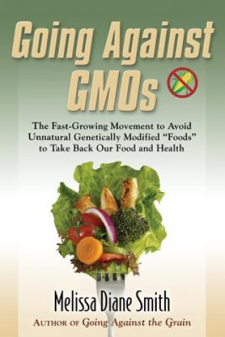 Kniha Going Against Gmos Melissa Diane Smith