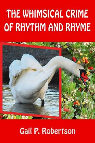 Carte Whimsical Crime of Rhythm and Rhyme GAIL P. ROBERTSON