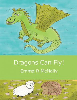 Könyv Dragons Can Fly! Emma R. McNally