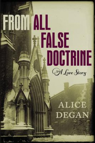 Buch From All False Doctrine Alice Degan
