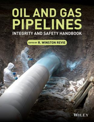 Kniha Oil and Gas Pipelines - Integrity and Safety Handbook R. Winston Revie