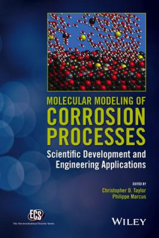 Kniha Molecular Modeling of Corrosion Processes - Scientific Development and Engineering Applications Christopher D. Taylor