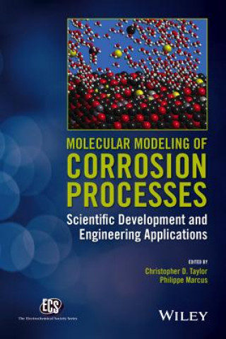 Książka Molecular Modeling of Corrosion Processes - Scientific Development and Engineering Applications Christopher D. Taylor