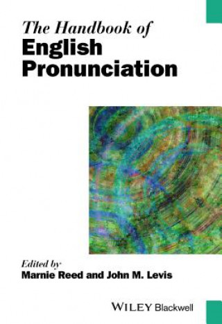 Kniha Handbook of English Pronunciation John Levis