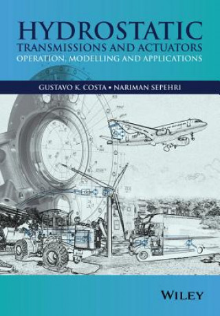 Knjiga Hydrostatic Transmissions and Actuators Gustavo K. Costa