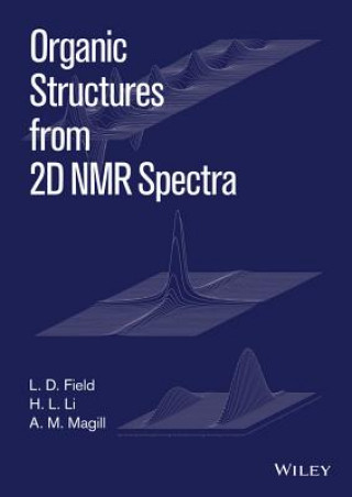 Kniha Organic Structures from 2D NMR Spectra L D Field