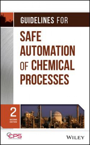 Kniha Guidelines for Safe Automation of Chemical Processes 2e CCPS