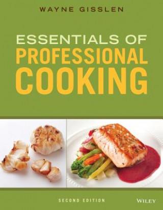 Kniha Essentials of Professional Cooking 2e Wayne Gisslen